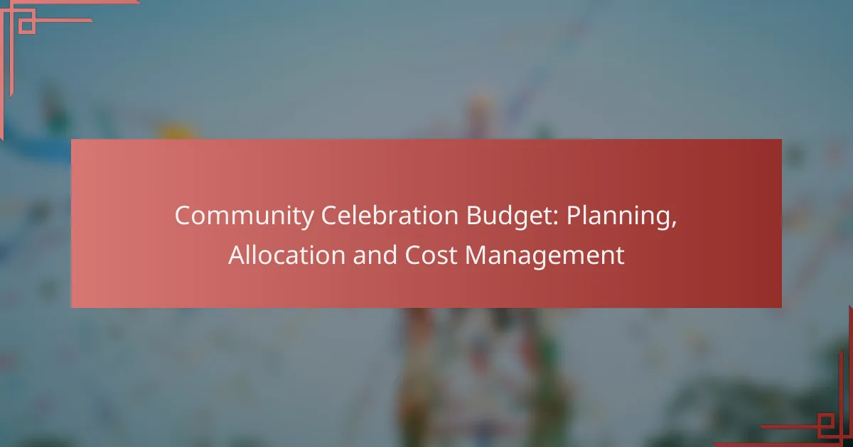 Community Celebration Budget: Planning, Allocation and Cost Management