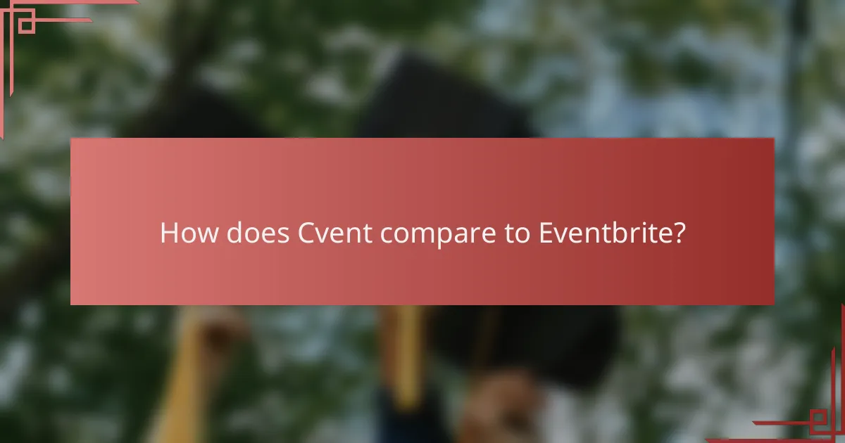 How does Cvent compare to Eventbrite?