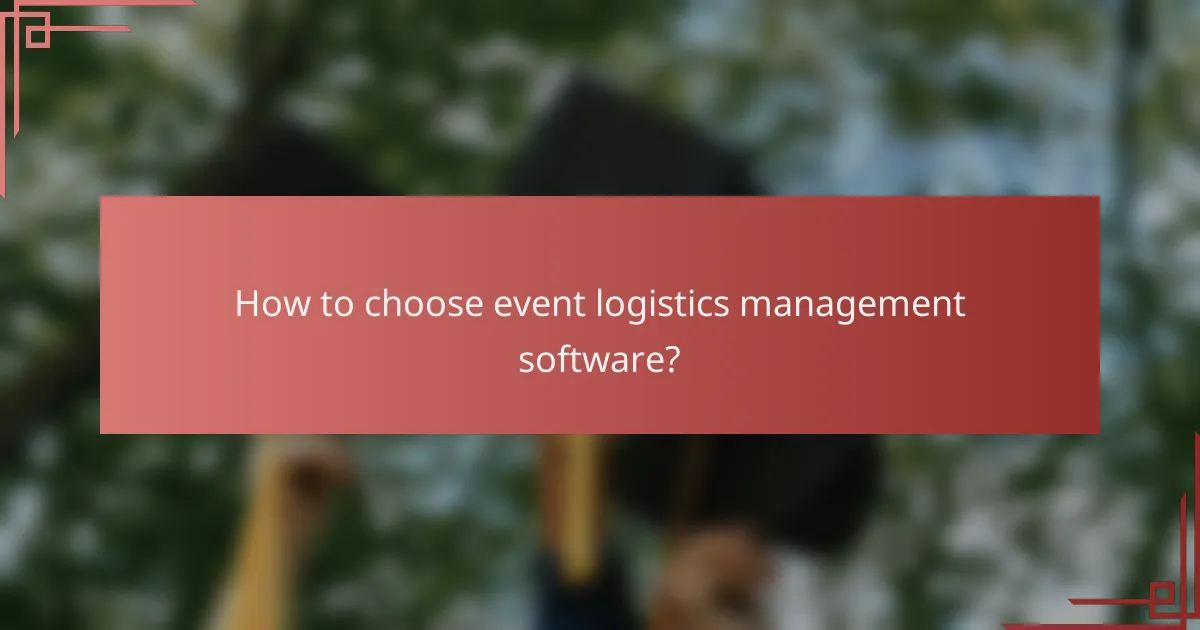 How to choose event logistics management software?