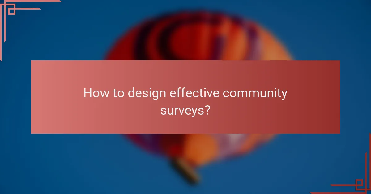 How to design effective community surveys?