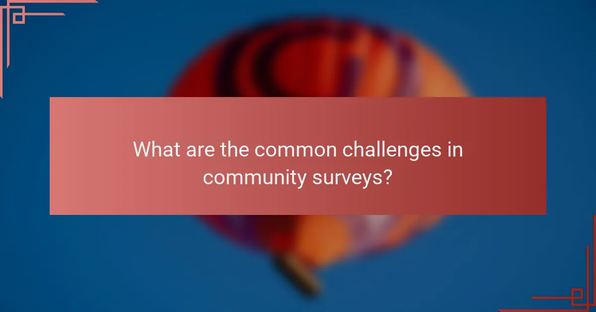 What are the common challenges in community surveys?
