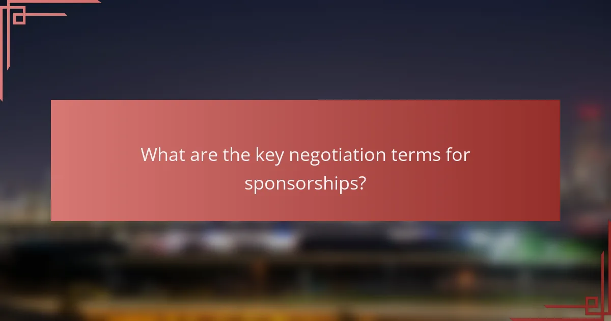 What are the key negotiation terms for sponsorships?