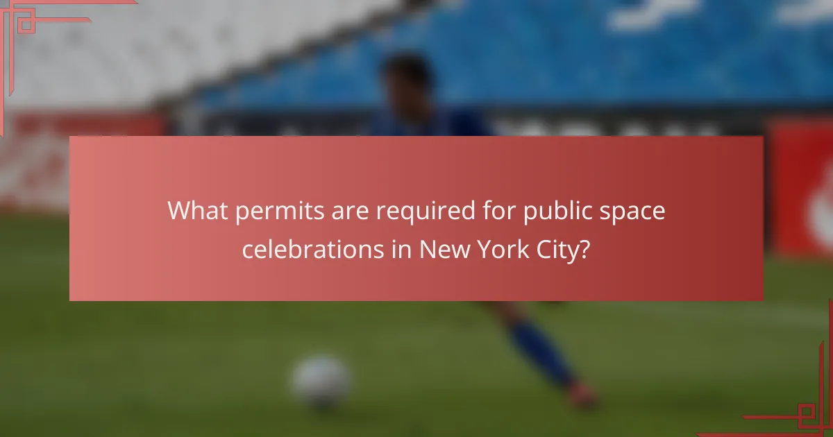 What permits are required for public space celebrations in New York City?